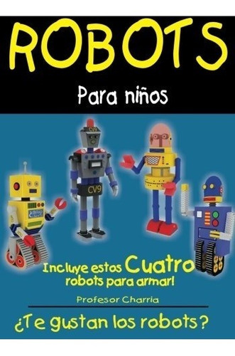 Libro : Robots Para Niños Full Version: Libro De Lectura...