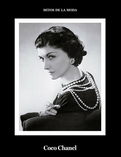 Libro Mitos De La Moda: Coco Chanel - Daniel Garcia Lopez