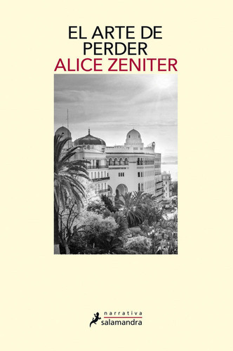 El Arte De Perder - Alice Zeniter