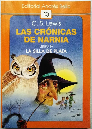 Cronicas De Narnia La Silla De Plata / C.s. Lewis (a.bello)