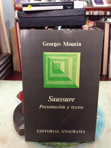 Saussure - Presentación Y Textos - Georges Mounin