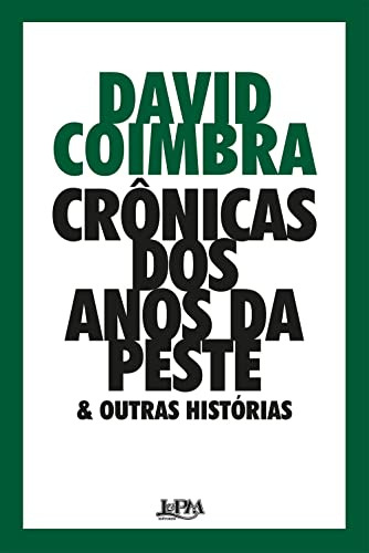 Libro Cronicas Dos Anos Da Peste & Outras Historias De Coimb