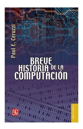 Breve Historia De La Computación | Paul E. Ceruzzi