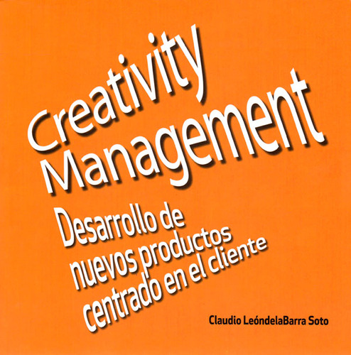 Creativity Management. Desarrollo De Nuevos Productos Centra