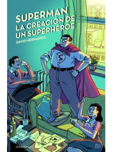 Libro Superman La Creacion De Un Superheroe