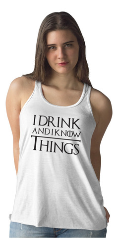 Playera Tank Mujer Game Of Thrones I Drink & I Know Things