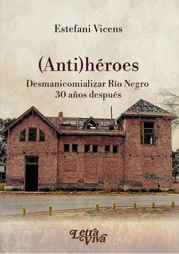 (ANTI) HEROES, de Estefani Vicens. Editorial Leandro Salgado, tapa blanda en español, 2022