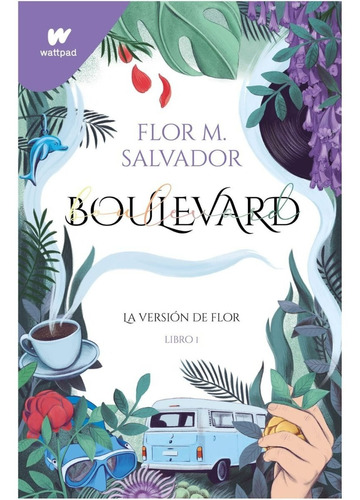Boulevard Libro 1. La Version De Flor