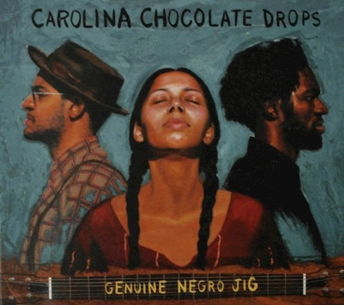 Genuine Negro Jig - Carolina Chocolate Drops (cd)