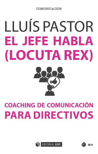 Jefe Habla Locuta Rex Coaching De Comunicacion Para Directi