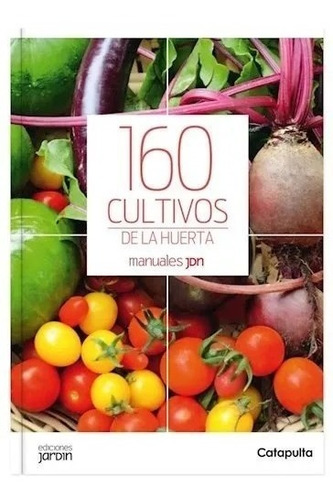 160 Cultivos De La Huerta Lucia Cane + Regalos Rapybook