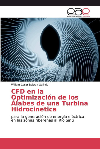 Libro: Cfd En La Optimización De Los Álabes De Una Turbina H