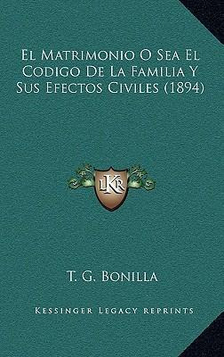 Libro El Matrimonio O Sea El Codigo De La Familia Y Sus E...