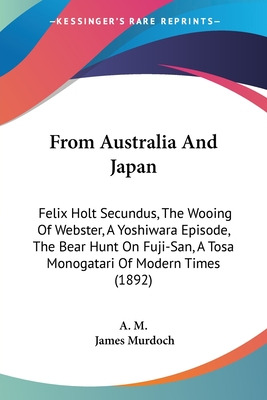 Libro From Australia And Japan: Felix Holt Secundus, The ...