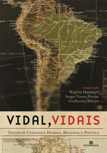 Vidal, Vidais: Textos de geografia humana, regional e política: Textos de geografia humana, regional e política, de Haesbaert, Rogerio. Editora Bertrand Brasil Ltda., capa mole em português, 2012