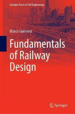 Libro Fundamentals Of Railway Design - Marco Guerrieri