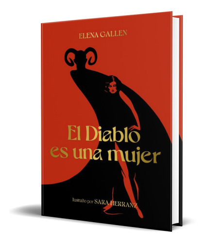 El Diablo Es Una Mujer, De Elena Gallén,sara Herranz. Editorial Lunwerg, Tapa Blanda En Español, 2021