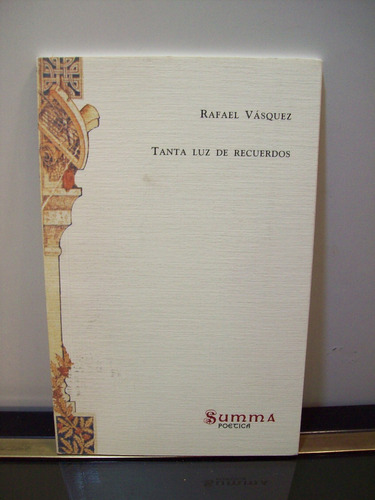 Adp Tanta Luz De Recuerdos Rafael Vazquez / Ed. Vinciguerra