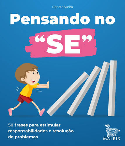 Pensando no "se": 50 frases para estimular responsabilidades e resolução de problemas, de Vieira, Renata. Editora Urbana Ltda em português, 2021