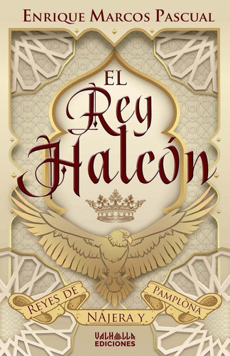 El Rey Halcãâ³n, De Marcos Pascual, Enrique. Editorial Valhalla Ediciones, Tapa Blanda En Español