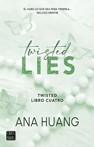 Twisted 4. Twisted Lies: Twisted Libro Cuatro