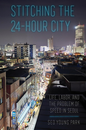 Libro En Inglés: Uniendo La Ciudad De 24 Horas: Vida, Trabaj