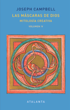Las Mascaras De Dios. Volumen Iv - Joseph Campbell