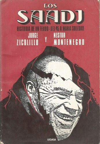 Los Saadi, Historia De Un Feudo Del 45 A Maria Soled, De Zicolillo J, Montenegro N. Editorial Legasa En Español