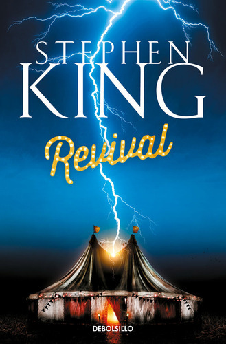 Revival, De King, Stephen. Editorial Debolsillo, Tapa Blanda En Español