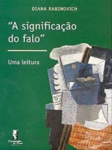 A Significação Do Falo, De Rabinovich, Diana. Editora Artesa Editora, Capa Mole Em Português