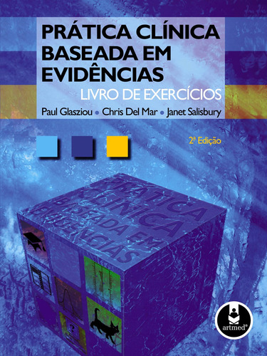 Prática Clínica Baseada em Evidências: Livro de Exercícios, de Glasziou, Paul. Artmed Editora Ltda., capa mole em português, 2010