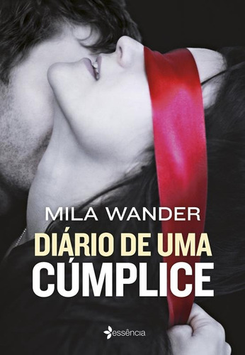Diário de uma cúmplice, de Wander, Mila. Editora Planeta do Brasil Ltda., capa mole em português, 2016