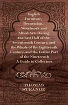 Comprar Libro: Muebles Ingleses, Decoración, Carpintería Y Afines A