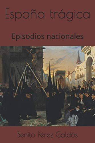España Trágica: Episodios Nacionales (serie Quinta)