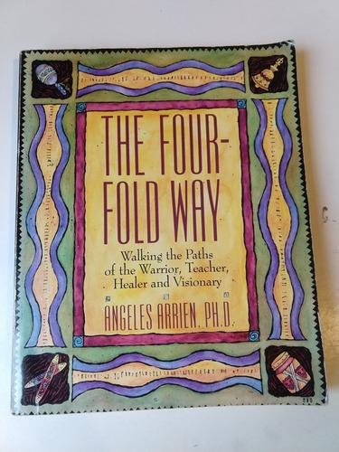 The Four Fold Way Angeles Arrien