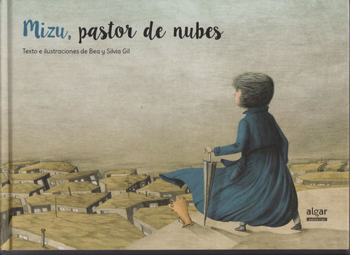 Mizu,pastor De Nubes, De Bea Gil Gómez, Silvia Gil Gómez. Editorial Promolibro, Tapa Dura, Edición 2015 En Español