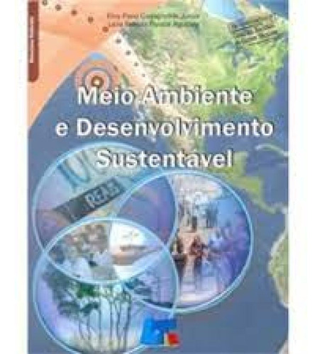 Meio Ambiente e Desenvolvimento Sustentável, de Eloy F. Casagrande Junior. Editora LIVRO TECNICO, capa mole em português