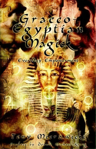 Graeco-egyptian Magick, De Tony Mierzwicki. Editorial Megalithica Books, Tapa Blanda En Inglés