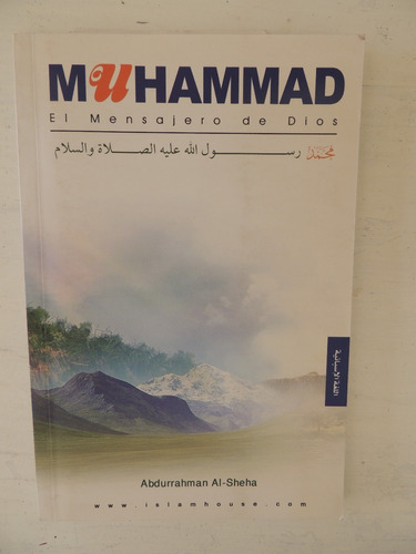 Muhammad El Mensajero De Dios. Abdurrahman Al Sheha..