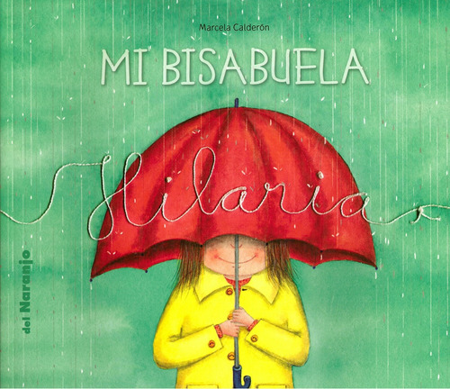 Mi Bisabuela Hilaria - Marcela Calderon