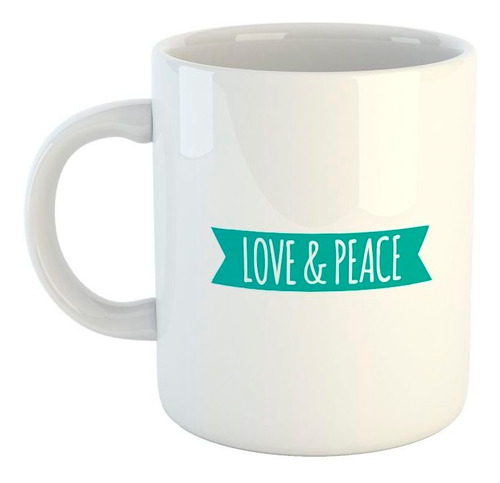 Taza De Ceramica Frase Love Y Peace Paz Y Amor