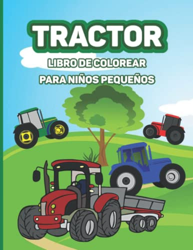 Tractor Libro De Colorear Para Niños Pequeños: 30 Paginas Pa