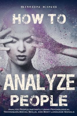 Libro How To Analyze People : Analyze People Instantly Us...