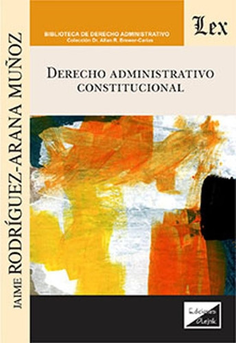 Derecho Administrativo Constitucional Rodriguez-arana Muñoz