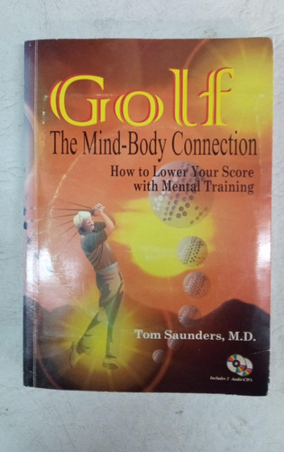 Golf The Mind Body Connection - Tom Saunders