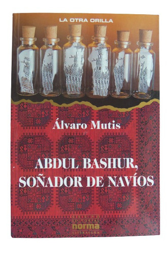 Abdul Bashur Soñador De Navios Alvaro Mutis Nuevo Sellado