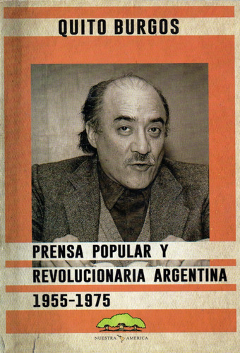 Prensa Popular Y Revolucionaria Argentina        1955 - 1975
