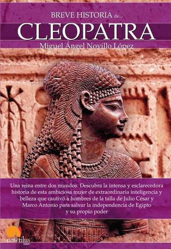 Breve Historia De Cleopatra - Miguel Ángel Novillo López