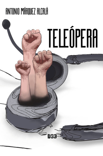 Teleãâ³pera, De Márquez Alcalá, Antonio. Editorial Distrito 93, Tapa Blanda En Español