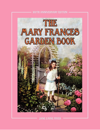 Libro: Libro: The Mary Frances Garden Book 100th Anniversary